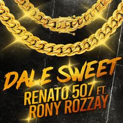 Dale Sweet (feat. Ronny Rozzay)