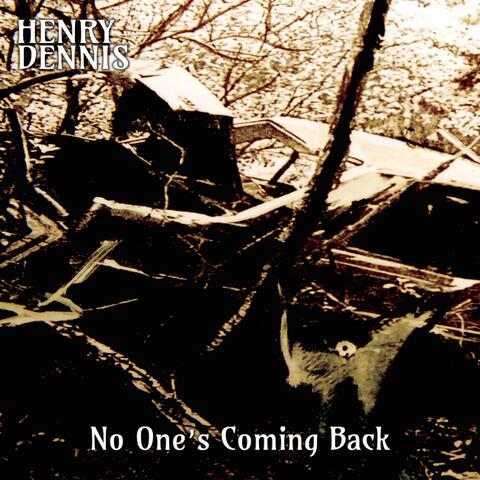 No One's Coming Back