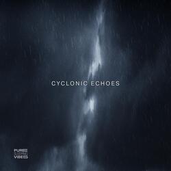 Cyclonic Echoes