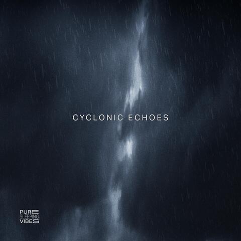 Cyclonic Echoes