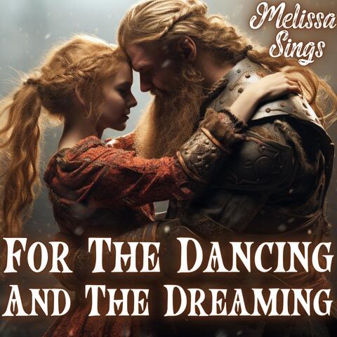 For the Dancing and the Dreaming