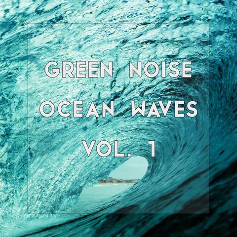 Green Noise Ocean Waves, Vol. 1