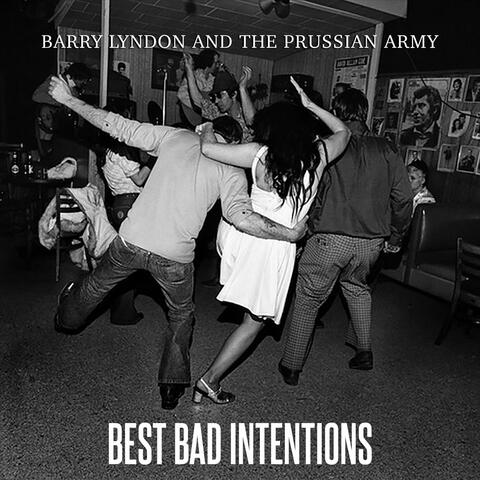 Best Bad Intentions