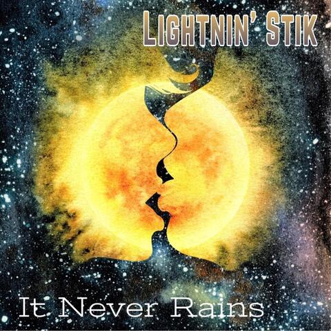 It Never Rains