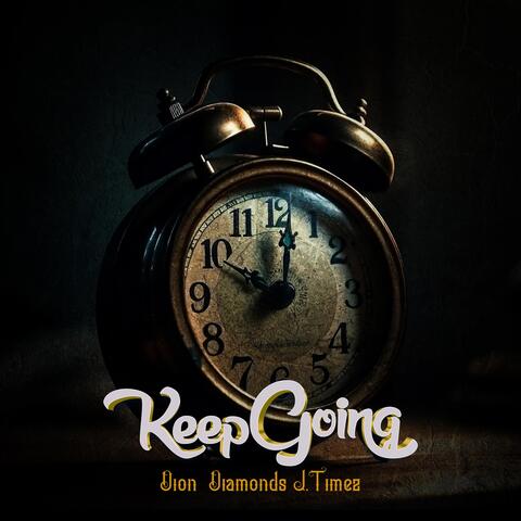 Keep Going (feat. J. Timez)