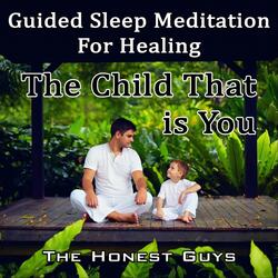 The Child That Is You: Guided Sleep Meditation for Healing
