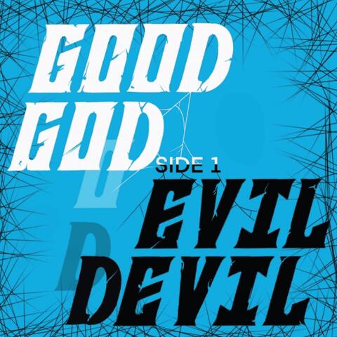 Good God, Evil Devil Side 1