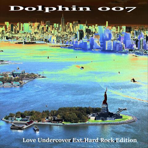 Love Undercover (Extended Hard Rock Edition)