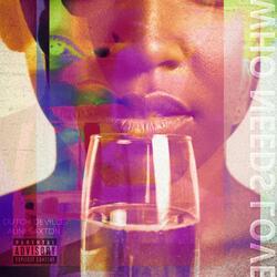 Who Needs Love (feat. Auni Saxton)