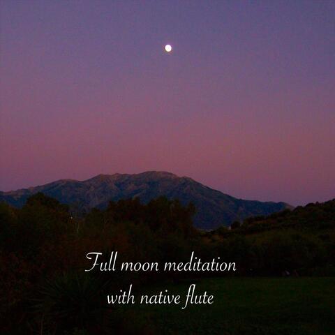 Full Moon Meditation with Native Flute (feat. Richard Raaphorst)