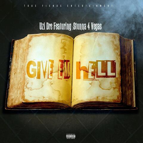 Give Em Hell (feat. Stunna 4 Vegas)