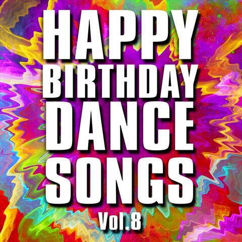 Happy Birthday Dance Songs, Vol. 8
