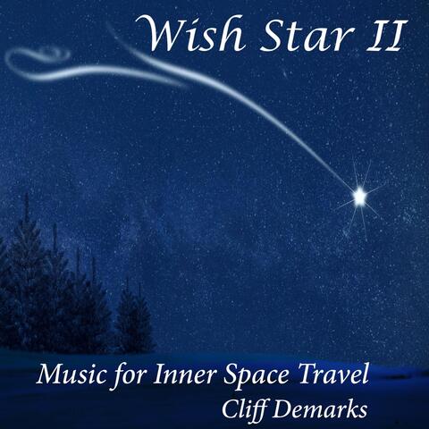 Wish Star II: Music for Inner Space Travel