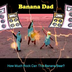 How Much Rock Can This Banana Bear?