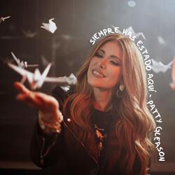 Siempre has estado aquí