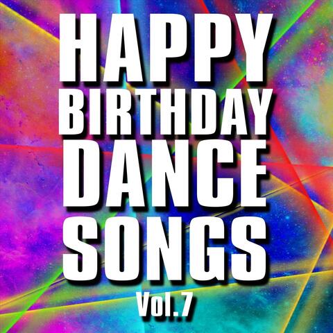 Happy Birthday Dance Songs, Vol. 7