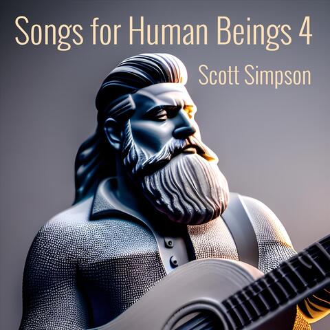 Songs for Human Beings 4