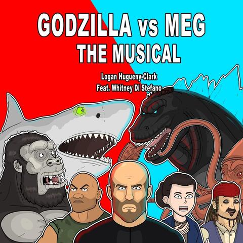 Godzilla vs Meg the Musical (feat. Whitney Di Stefano)