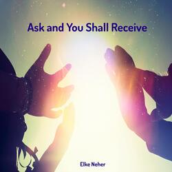 Ask and You Shall Receive