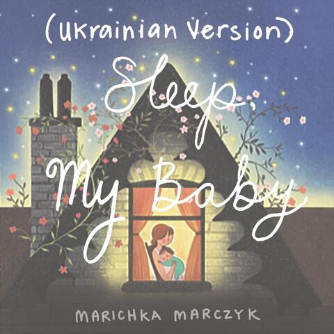 Sleep, My baby (Ukrainian version)