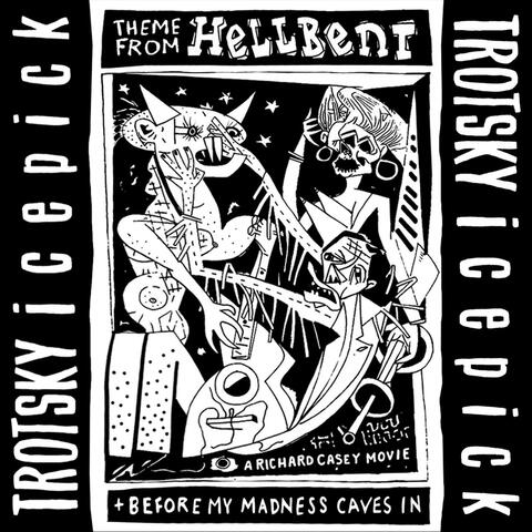 Theme from Hellbent / Before My Madness Caves In