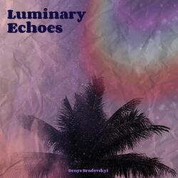 Luminary Echoes