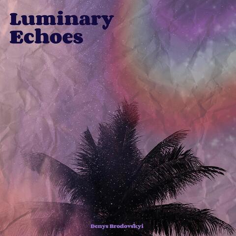Luminary Echoes
