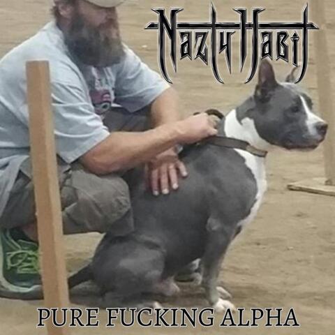 Pure Fucking Alpha