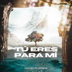 Tú Eres Para Mí