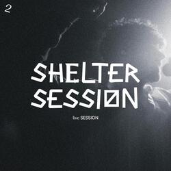 How Far We Go (Live, Shelter Session 2)