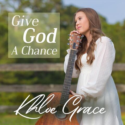 Give God A Chance