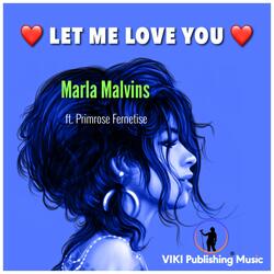 Let Me Love You (feat. Primrose Fernetise)