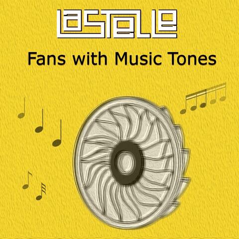 Fans with Music Tones