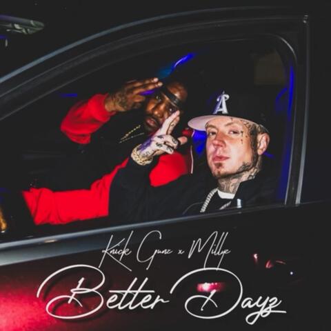 Better Dayz (feat. Millyz)