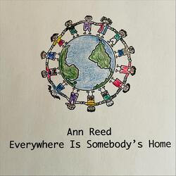 Everywhere Is Somebody's Home