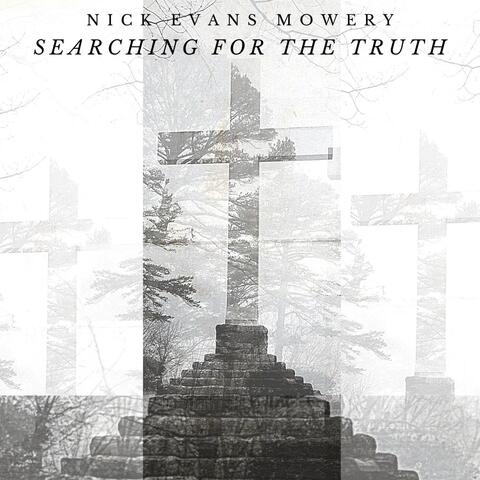Searching for the Truth