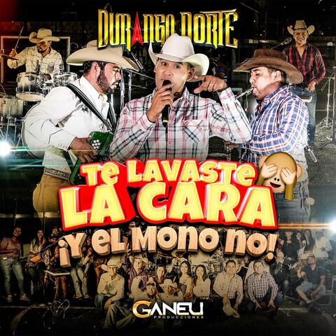 Te Lavaste la Cara y el Mono No