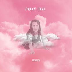 Dream Here