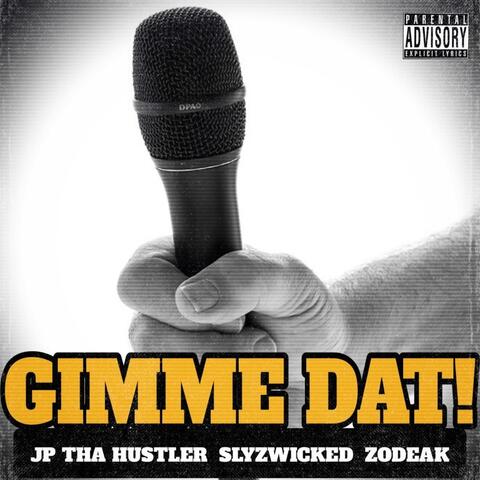 Gimme Dat!