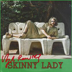 Skinny Lady