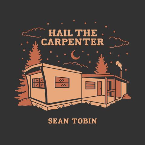 Hail the Carpenter