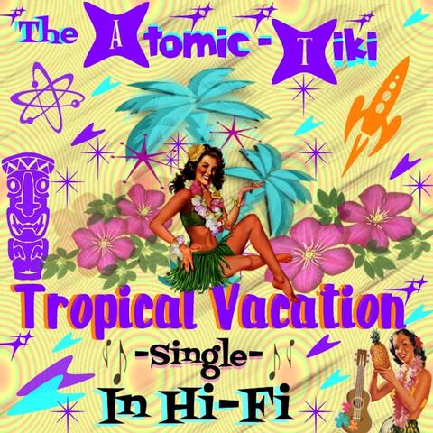 Tropical Vacation