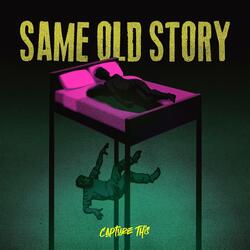 Same Old Story