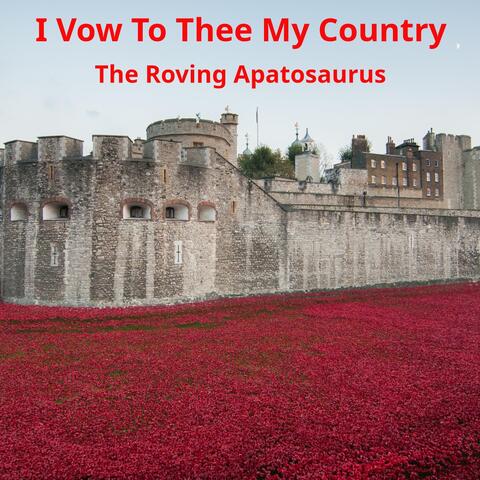 I Vow to Thee My Country