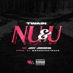 Nu & U (feat. Jay Jeminii)