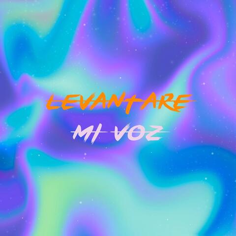 Levantare Mi Voz