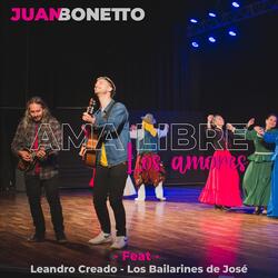 Ama Libre (Los Amores) [feat. Leandro Creado & Los Bailarines de José]