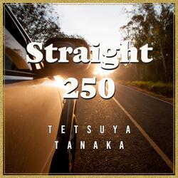 Straight 250