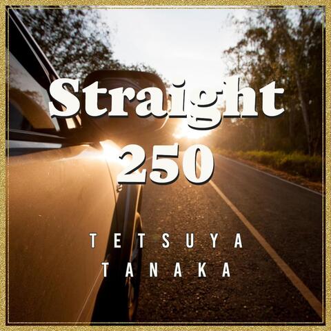 Straight 250