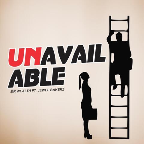 Unavailable (feat. Jewel Bakerz)